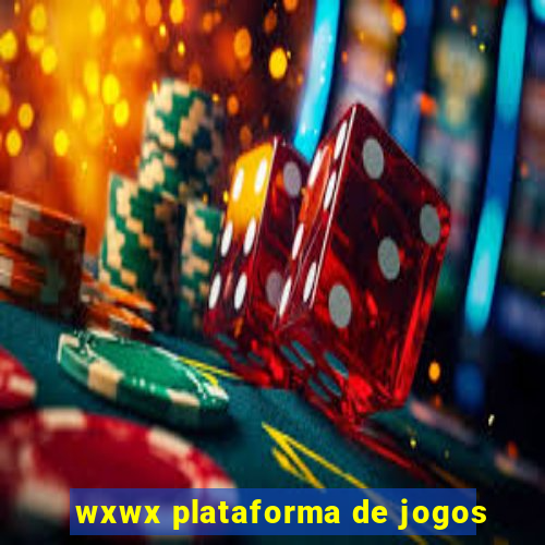 wxwx plataforma de jogos